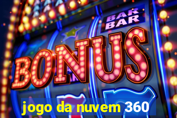 jogo da nuvem 360